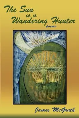 Le soleil est un chasseur errant - The Sun is a Wandering Hunter