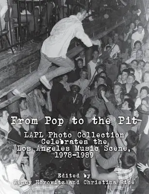 De la pop à la fosse : La collection de photos du LAPL célèbre la scène musicale de Los Angeles, 1978-1989 - From Pop to the Pit: LAPL Photo Collection Celebrates the Los Angeles Music Scene, 1978-1989