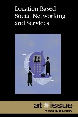 Les réseaux sociaux géolocalisés - Location Based Social Networking