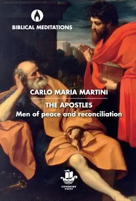 Les Apôtres : Hommes de paix et de réconciliation - The Apostles: Men of Peace and Reconciliation