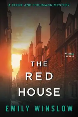 La maison rouge : Un mystère de Keene et Frohmann - The Red House: A Keene and Frohmann Mystery