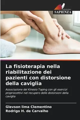 La fisioterapia dans la réadaptation des patients souffrant d'une distorsion de la cavité buccale - La fisioterapia nella riabilitazione dei pazienti con distorsione della caviglia