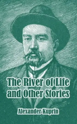 La rivière de la vie et autres histoires - The River of Life and Other Stories