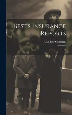 Best's Insurance Reports : Life - Best's Insurance Reports: Life