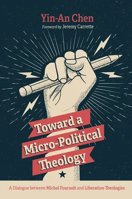 Vers une théologie micro-politique - Toward a Micro-Political Theology