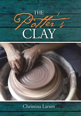 L'argile du potier - The Potter's Clay