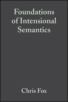 Fondements de la sémantique intensionnelle - Foundations of Intensional Semantics