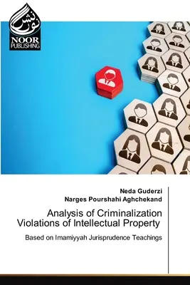 Analyse de la criminalisation des violations de la propriété intellectuelle - Analysis of Criminalization Violations of Intellectual Property