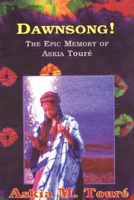 Dawnsong ! La mémoire épique d'Askia Toure - Dawnsong!: The Epic Memory of Askia Toure