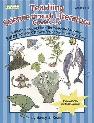 Enseigner les sciences par la littérature, de la 4e à la 6e année - Teaching Science Through Literature, Grades 4-6