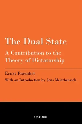 Le double état : Une contribution à la théorie de la dictature - The Dual State: A Contribution to the Theory of Dictatorship