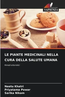 Les piantes médicinales dans le traitement de la santé humaine - Le Piante Medicinali Nella Cura Della Salute Umana