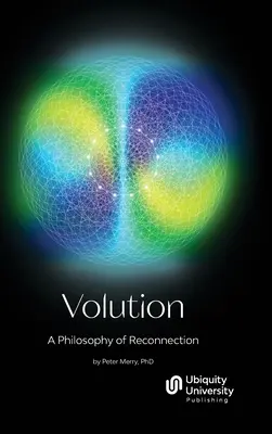 Volution : Une philosophie de la reconnexion - Volution: A Philosophy of Reconnection
