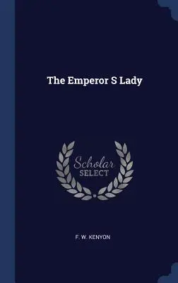 La Dame de l'Empereur - The Emperor S Lady