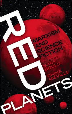 Planètes rouges : Marxisme et science-fiction - Red Planets: Marxism and Science Fiction