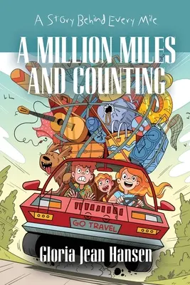 Un million de kilomètres et le compte à rebours : Une histoire derrière chaque kilomètre - A Million Miles and Counting: A Story Behind Every Mile