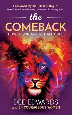 Le retour : Comment gagner contre toute attente - The Comeback: How to Win Against All Odds