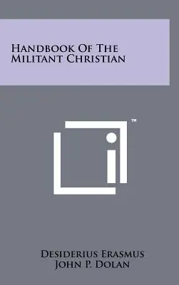 Manuel du chrétien militant - Handbook Of The Militant Christian