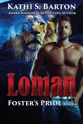 Loman : Foster's Pride - Romance Lion Shapeshifter - Loman: Foster's Pride - Lion Shapeshifter Romance