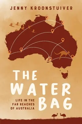 Le sac à eau : La vie aux confins de l'Australie - The Water Bag: Life in the far reaches of Australia