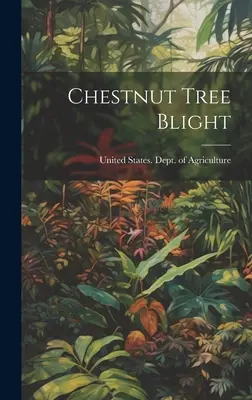 Brûlure du châtaignier - Chestnut Tree Blight