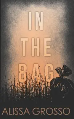 Dans le sac : Une nouvelle - In the Bag: A Novella