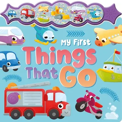 Mes premières choses qui vont : Un livre de boutons aux sons étincelants - My First Things That Go: A Sparkly Sound Button Book