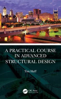 Un cours pratique sur la conception structurelle avancée - A Practical Course in Advanced Structural Design