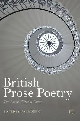 Poésie en prose britannique : Les poèmes sans lignes - British Prose Poetry: The Poems Without Lines