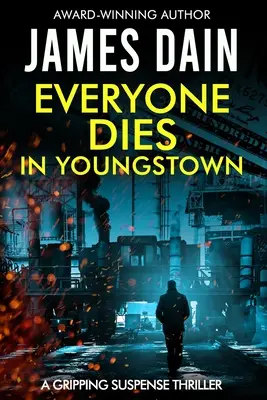 Tout le monde meurt à Youngstown : Un suspense palpitant - Everyone Dies in Youngstown: A Gripping Suspense Thriller