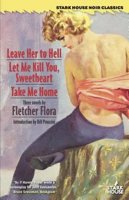 La vie de l'homme et la mort de l'homme - Leave Her to Hell / Let Me Kill You, Sweetheart / Take Me Home