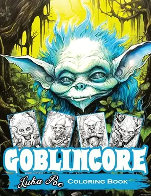 Livre de coloriage Goblincore : Voyage magique à travers les bois chuchotants : Un livre de coloriage de Goblincore : Voyage magique dans les bois chuchotants : découvrir les pierres précieuses cachées, les êtres mystiques et les secrets inavoués des bois chuchotants. - Goblincore Coloring Book: Magical Journey Through the Whispering Woods: Unveiling Hidden Gems, Mystical Beings, and the Untold Secrets of the Wi