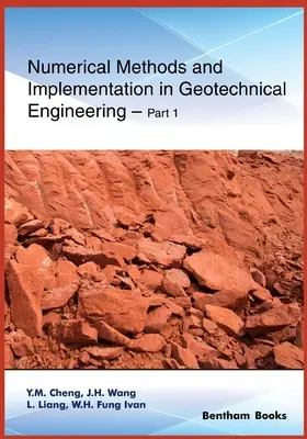 Méthodes numériques et mise en œuvre dans l'ingénierie géotechnique - Partie 1 - Numerical Methods and Implementation in Geotechnical Engineering - Part 1