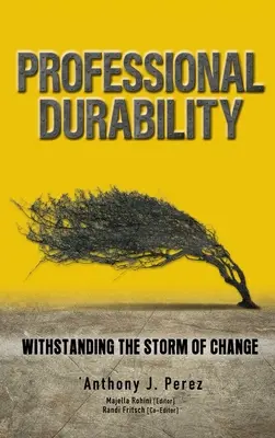 Durabilité professionnelle : Résister à la tempête du changement - Professional Durability: Withstanding the Storm of Change
