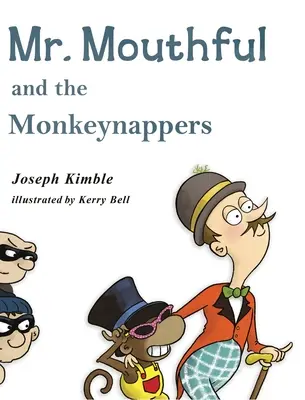 M. Gueule d'or et les singes-applicateurs - Mr. Mouthful and the Monkeynappers