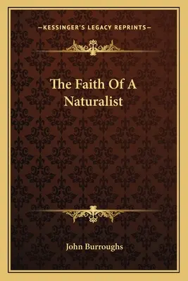 La foi d'un naturaliste - The Faith Of A Naturalist