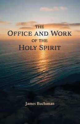 L'office et l'œuvre du Saint-Esprit - The Office and Work of the Holy Spirit