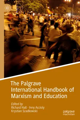 Le manuel international Palgrave sur le marxisme et l'éducation - The Palgrave International Handbook of Marxism and Education