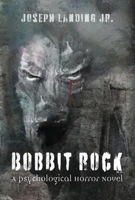 Bobbit Rock : Un roman d'horreur psychologique - Bobbit Rock: A Psychological Horror Novel