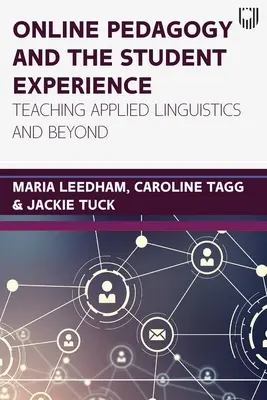 La pédagogie en ligne et l'expérience des étudiants : L'enseignement de la linguistique appliquée et au-delà - Online pedagogy and the student experience: Teaching Applied Linguistics and Beyond