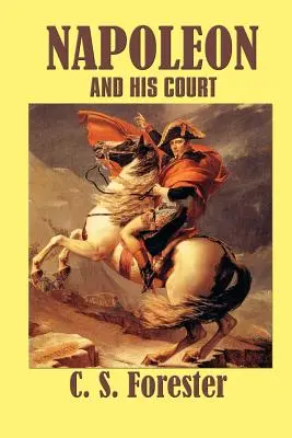 Napoléon et sa cour - Napoleon and his Court