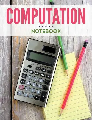 Cahier de calcul - Computation Notebook
