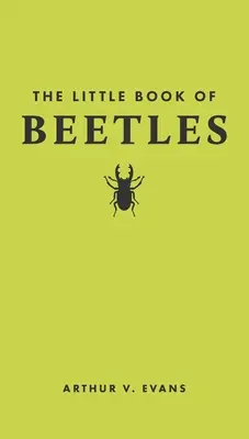 Le petit livre des coléoptères - The Little Book of Beetles