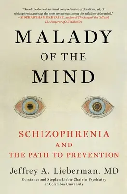 Les maladies de l'esprit : la schizophrénie et la voie de la prévention - Malady of the Mind: Schizophrenia and the Path to Prevention