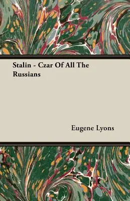 Staline - Le tsar de tous les Russes - Stalin - Czar Of All The Russians