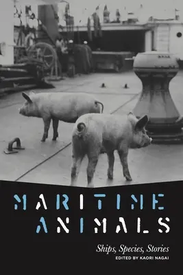 Animaux maritimes : Navires, espèces, histoires - Maritime Animals: Ships, Species, Stories