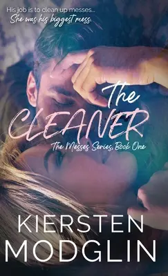 Le nettoyeur (The Messes, #1) - The Cleaner (The Messes, #1)