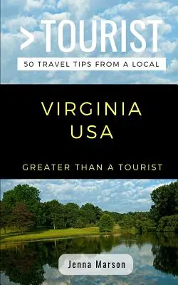 Plus qu'un touriste - Virginie USA : 50 conseils de voyage d'un local - Greater Than a Tourist- Virginia USA: 50 Travel Tips from a Local