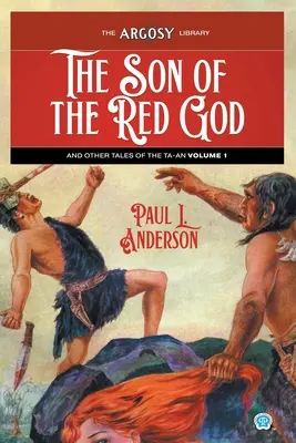 Le fils du dieu rouge et autres contes du Ta-an, volume 1 - The Son of the Red God and Other Tales of the Ta-an, Volume 1