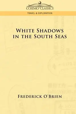 Ombres blanches dans les mers du Sud - White Shadows in the South Seas